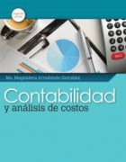 Contabilidad y análisis de costos [Libro electrónico] / María Magdalena Arredondo González